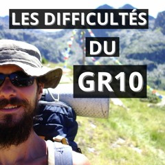 Les DIFFICULTÉS Du GR10 La Grande Traversée Des Pyrénées