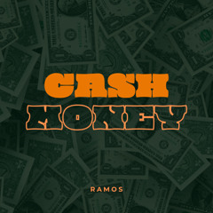 Ramos - Cash Money FREE DOWNLOAD