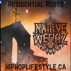 NATIVE WEIGHZ - RESIDENTIAL ROOTS ft Sabe