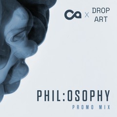 Phil:osophy - CTX x Drop Art Promo Mix