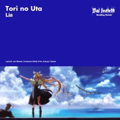Lia - 鳥の詩 MHTK Bootleg Remix