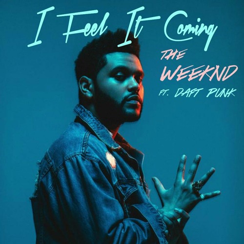 I feel it coming the weeknd model - partylimfa