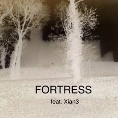 Fortress (feat. Xian3)