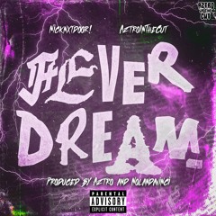 Fever Dream - AztroInTheCut ft. Nicknxtdoor! Prod. Aztro x Nolandavinci