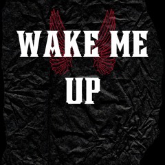 Wake me up