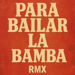 Para bailar la bamba (Remix)