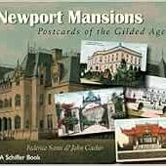 ACCESS EBOOK 💖 Newport Mansions: Postcards of the Gilded Age by Federico Santi,John