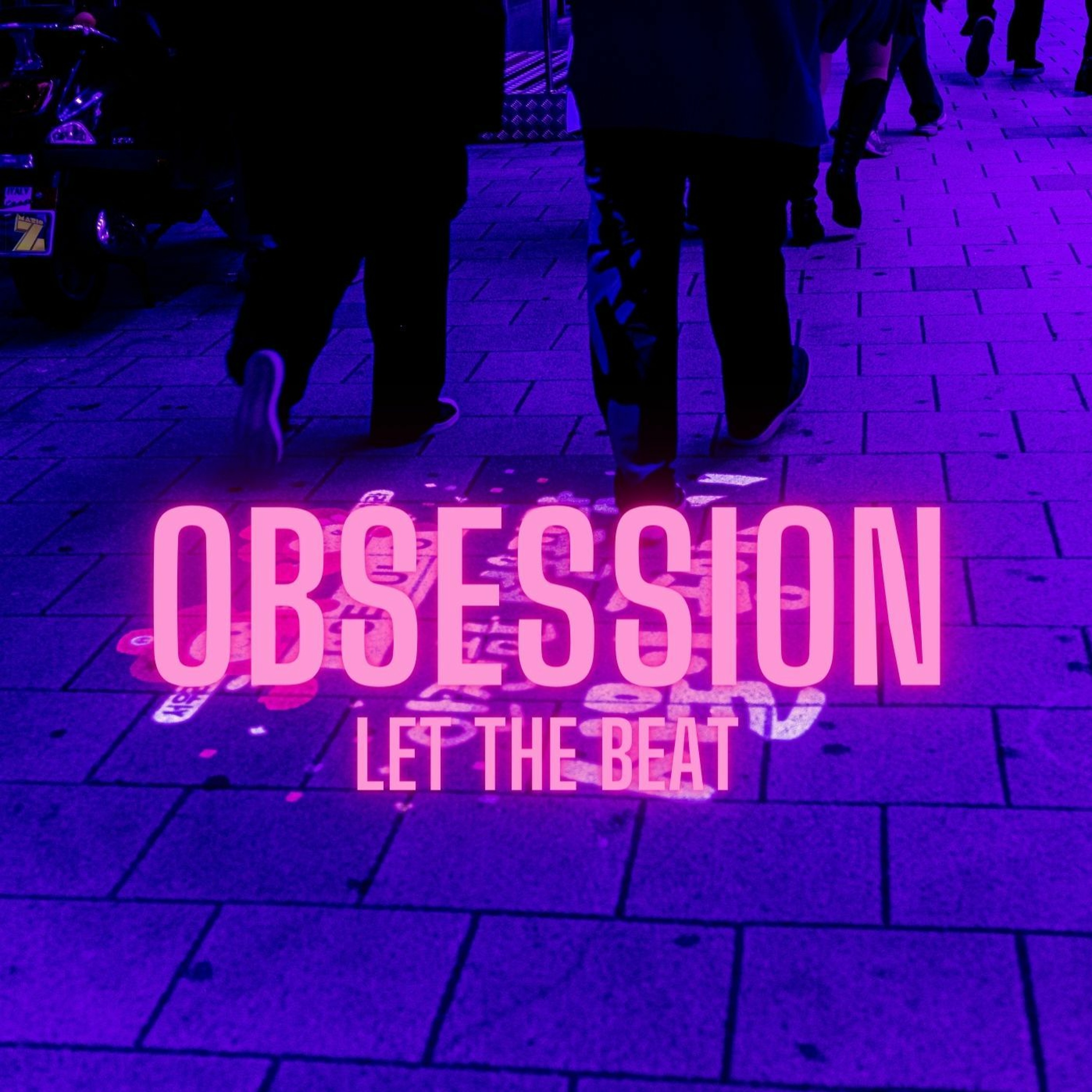 Obsession (Let The Beat) episode artwork