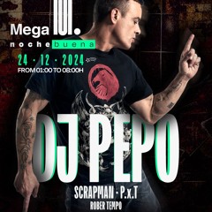 SCRAPMAN Nochebuena @MegaClub - PEPO