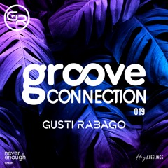 Gusti Rabago #Groove Connection 019
