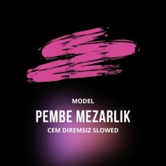 Pembe Mezarlık (Cem Diremsiz Slowed Remix)