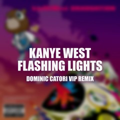 Kanye West x Flashing Lights (Dominic Catori VIP Remix)