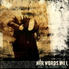 Her Words Kill - Love On The Catwalk