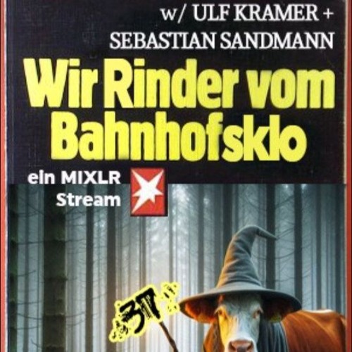 Wir Rinder vom Bahnhofsklo 037 with Ulf Kramer & Sebastian Sandmann