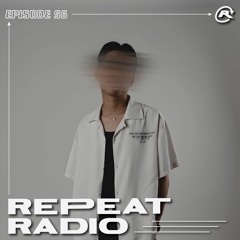 Repeat Radio: Episode 56 ft. MILØ