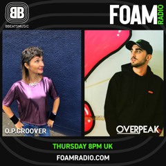 B BEATS FOAM Radio #20 ~ OPG with Overpeak