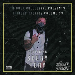 Trigger Tactics Volume 33 ft. SCERY TERY [DUBSTEP/TRAP]