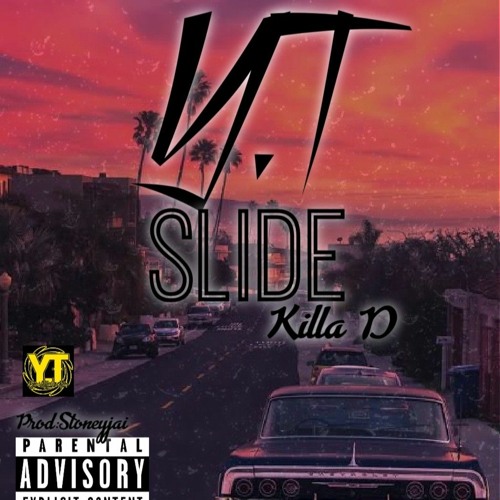 Y.T SLIDE FEAT KILLA D