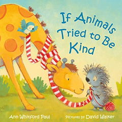 Read EPUB 📁 If Animals Tried to Be Kind (If Animals Kissed Good Night) by  Ann Whitf