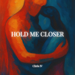 Hold Me Closer