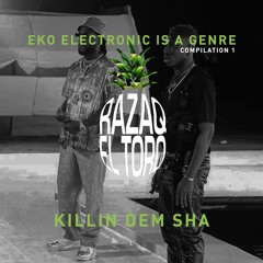 Razaq El Toro x Burna Boy x Zlatan - Killin Dem Sha