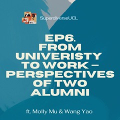SuperdiverseUCL Episode 6 - From University to Work - Perspectives of Two Alumni
