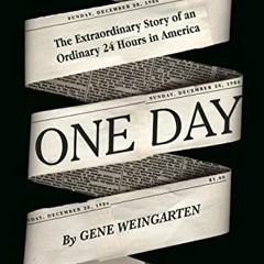download KINDLE 💝 One Day: The Extraordinary Story of an Ordinary 24 Hours in Americ