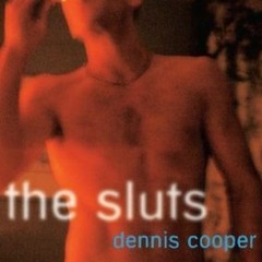 (PDF) Download The Sluts BY : Dennis Cooper