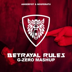 Angerfist & Nosferatu - Betrayal Rules (G-ZERO Mashup)[FREE DOWNLOAD]