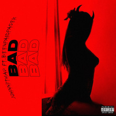 Bad (ft.BEENPAIDPASEK)(Prod.DJEREQ)(Mixed by.7OWNS)