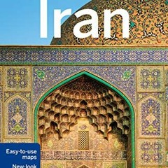 READ [EBOOK EPUB KINDLE PDF] Lonely Planet Iran 7 (Travel Guide) by  Simon Richmond,Jean-Bernard Car