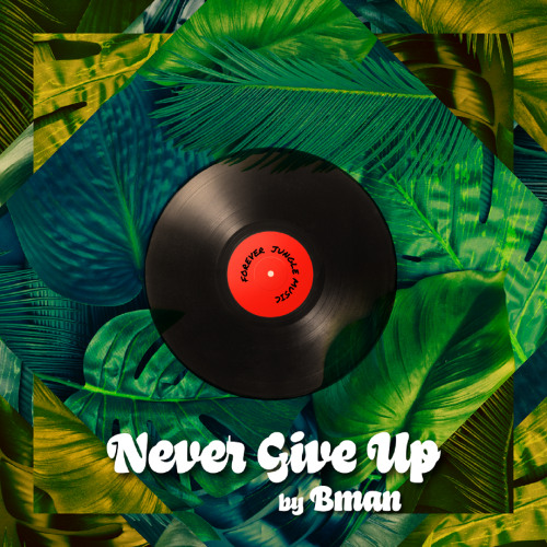 Bman - Never Give Up