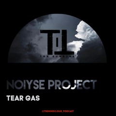 NOIYSE PROJECT - Tear Gas [Till The Sunrise]