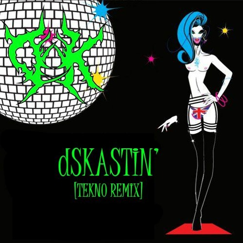 dSKASTIN' [TeknoRemix]