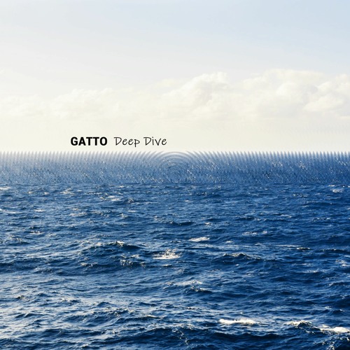 Gatto - Deep Dive (Gabriel Slick, Lukas Manjaro Remix)