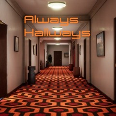 Always Hallways - Helium Shelium