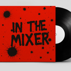 In The Mixer [S1, E2]