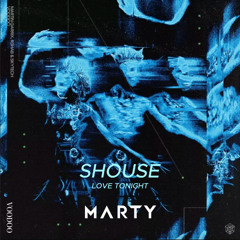 [FREE DOWNLOAD] Shouse x Martin Garrix, R3HAB & Skytech - Love tonight x Voodoo (MARTY Mashup)