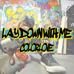 Lay Down With Me