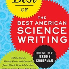 Read [PDF EBOOK EPUB KINDLE] The Best of the Best of American Science Writing (The Be