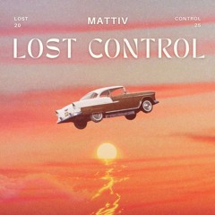 Mattiv - Lost Control
