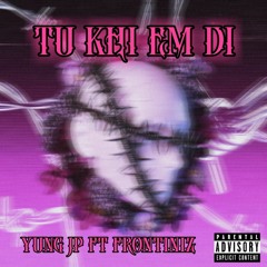 TU KHI EM DI - YUNG JP FT Frontiniz
