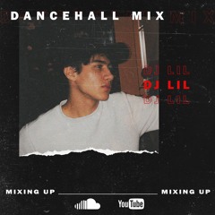 Dancehall Mix | Dj Lil