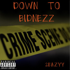 2Eazyy - Down To Bidnezz [Remix]