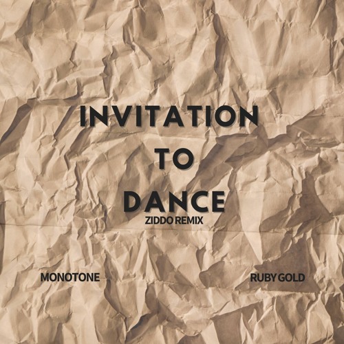Monotone Ft Ruby Gold - Invitation To Dance (ZIDDO Remix)