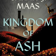 [PDF] Download Kingdom of Ash BY Sarah J. Maas