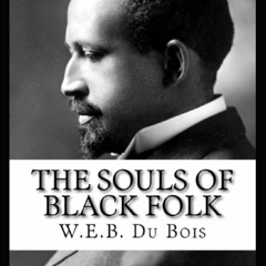 [PDF] ⚡️ DOWNLOAD The Souls of Black Folk by William Edward Burghardt Du Bois illustrated editio