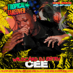 #TROPICALTAKEOVER - DJ CEE WILDCARD MIX