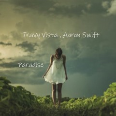 Travy Vistas, Aaron Swift - Paradise