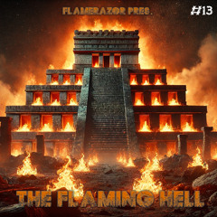 Flamerazor pres. 🔥The Flaming Hell🔥 Uptempo Mix #13